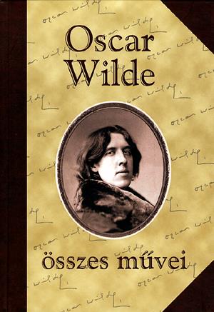 Oscar Wilde összes művei I. kötet