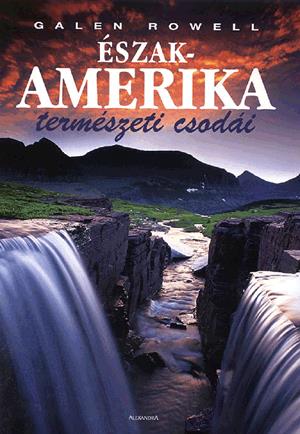 Észak-Amerika természeti csodái