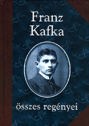 Franz Kafka összes regényei