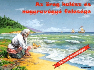 Az öreg halász és nagyravágyó felesége