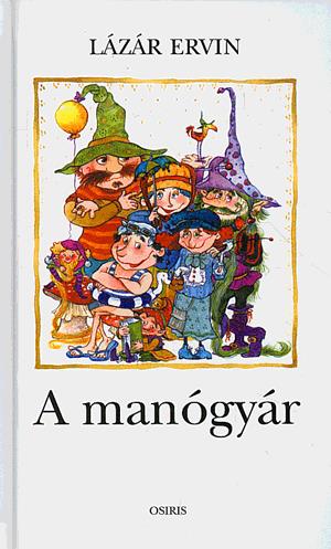 A manógyár