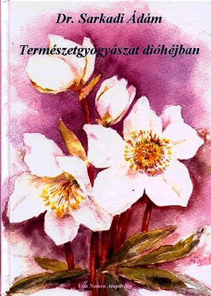 Természetgyógyászat dióhéjban