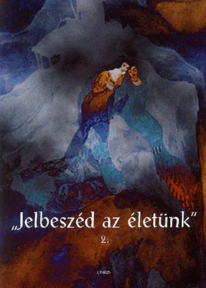 "Jelbeszéd az életünk" 2.