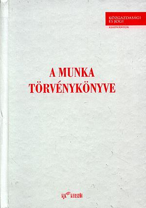 A Munka Törvénykönyve