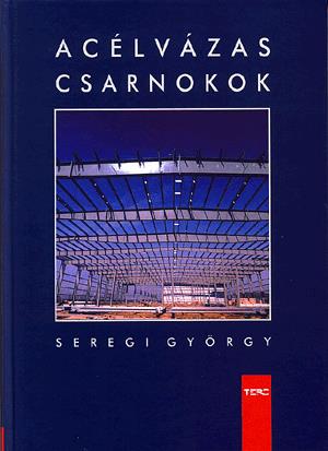 Acélvázas csarnokok
