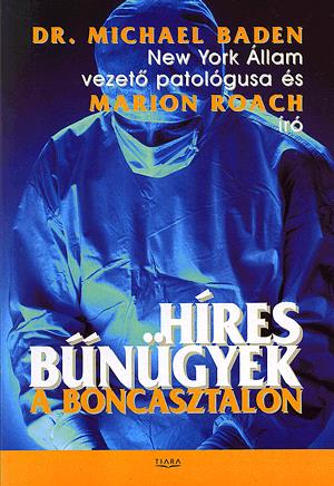 Híres bűnügyek a boncasztalon
