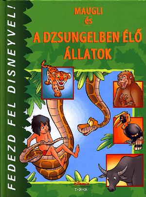 Maugli és a dzsungelben élő állatok