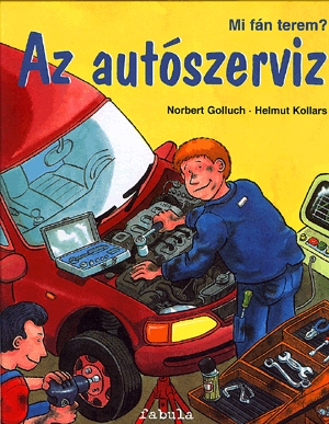 Mi fán terem az autószerviz?