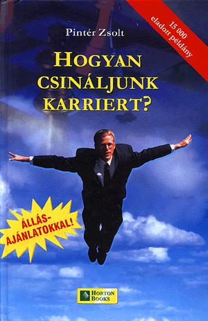 Hogyan csináljunk karriert?