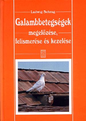 Galambbetegségek megelőzése, felismerése és kezelése