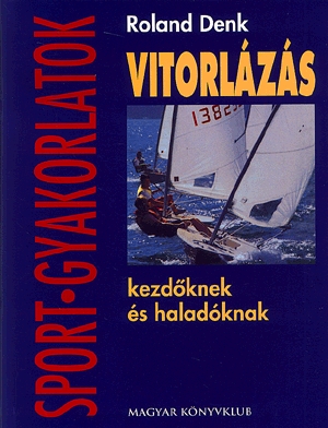 Vitorlázás kezdőknek és haladóknak