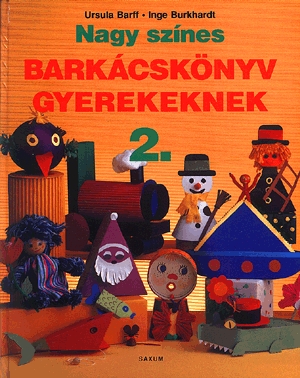 Nagy színes barkácskönyv gyerekeknek 2.