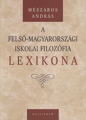 A felső-magyarországi iskolai filozófia lexikona