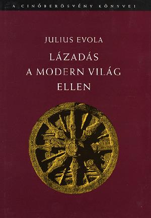 Lázadás a modern világ ellen