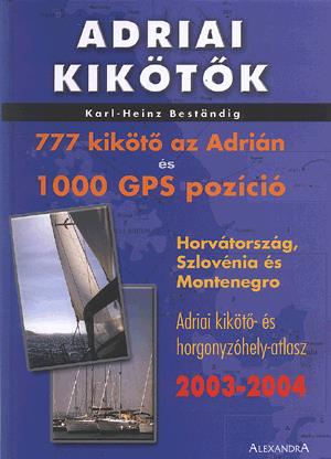 Adriai kikötők 2003-2004 - 777 kikötő az Adrián és 1000 GPS pozíció