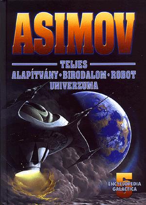 Asimov teljes Alapítvány-Birodalom-Robot univerzuma V.