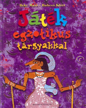Játék egzotikus tárgyakkal