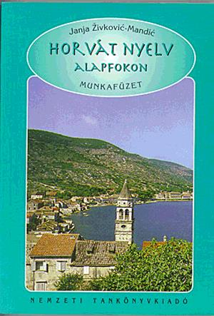 Horvát nyelvkönyv alapfokon - munkafüzet