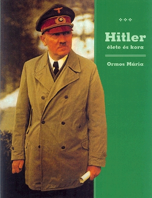Hitler élete és kora