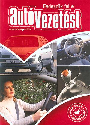 Fedezzük fel az autóvezetést