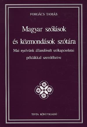 Magyar szólások és közmondások szótára