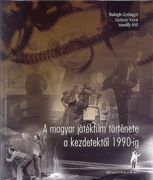 A magyar játékfilm története a kezdetektől 1990-ig