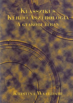 Klasszikus kérdő asztrológia a gyakorlatban