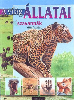 A világ állatai: A szavannák állatvilága