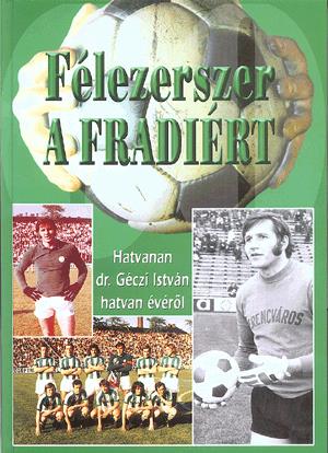 Félezerszer a Fradiért
