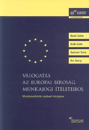 Válogatás az Európai Bíróság munkajogi ítéleteiből