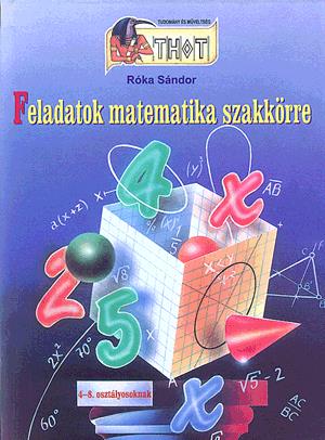Feladatok matematika szakkörre 4-8. osztályosoknak