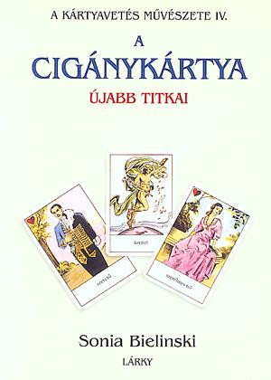 A cigánykártya újabb titkai + kártyacsomag