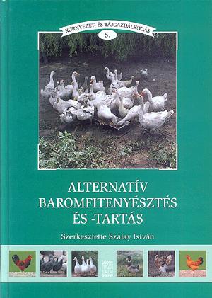Alternatív baromfitenyésztés és -tartás