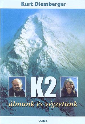 K2 - álmunk és végzetünk