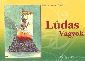 Lúdas vagyok