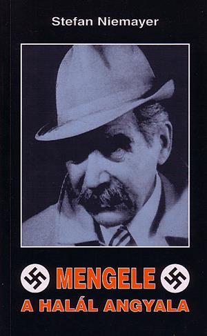 Mengele, a halál angyala