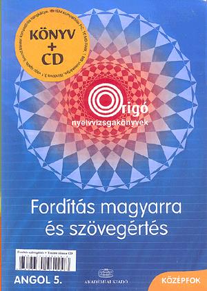Fordítás magyarra és szövegértés: Angol középfok + Tesztre készen: Angol CD-ROM
