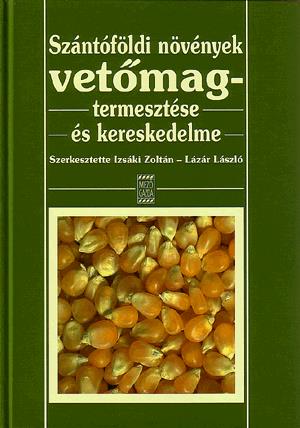 Szántóföldi növények vetőmagtermesztése és kereskedelme