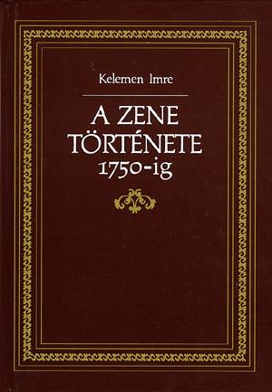A zene története 1750-ig