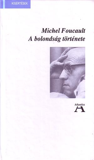 A bolondság története a klasszicizmus korában (új)