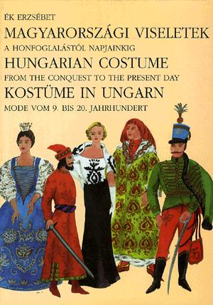 Magyarországi viseletek / Hungarian Costume / Kostüme in Ungarn