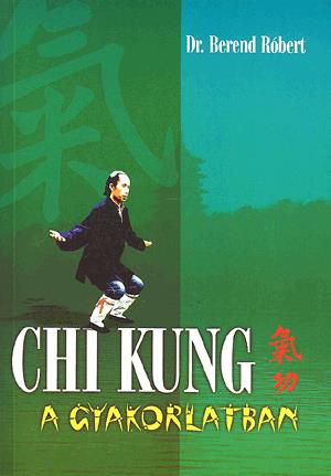 Chi Kung a gyakorlatban