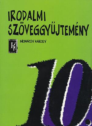 Irodalmi szöveggyűjtemény 10.