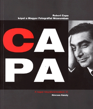 Robert Capa képei a Magyar Fotográfiai Múzeumban