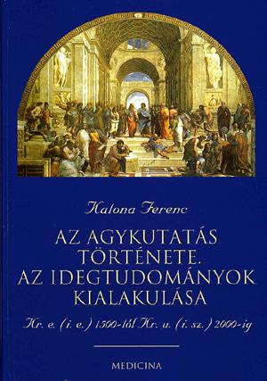 Az agykutatás története. Az idegtudományok kialakulása
