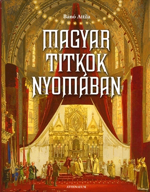 Magyar titkok nyomában