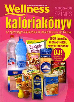 Wellness színes kalóriakönyv 2005-06