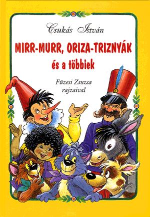Mirr-Murr, Oriza-Triznyák és a többiek