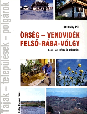 Őrség - Vendvidék - Felső-Rába-völgy