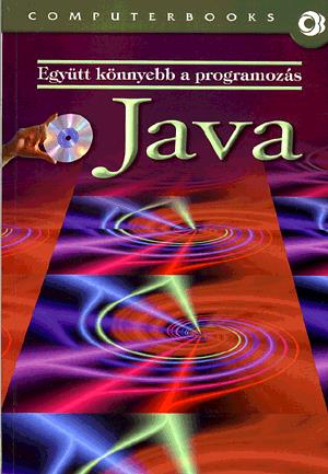 Könyv: Benkő Tiborné, Kuzmina Jekatyerina: Java - együtt könnyebb a ...